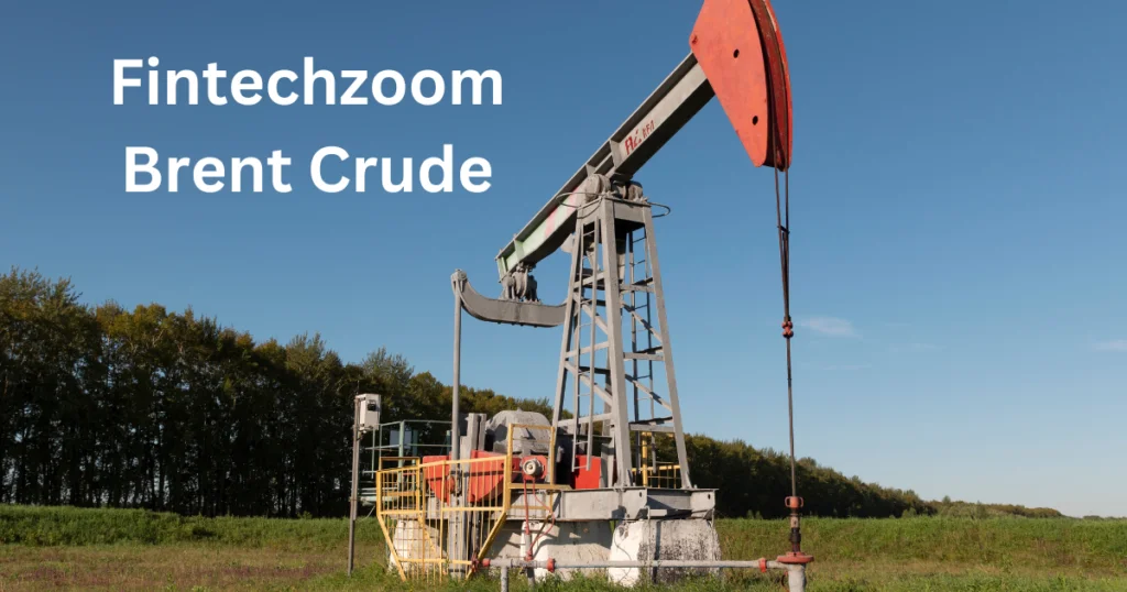 fintechzoom brent crude